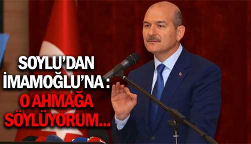 Soylu 'Bunun bedelini bu millet sana ödetecek'