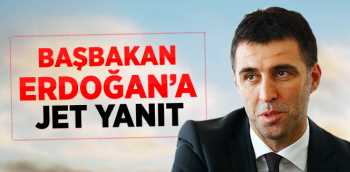 Şükür'den Başbakan Erdoğan'a Cevap