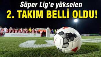 Süper Lig'e yükselen ikinci takım Osmanlı Spor oldu