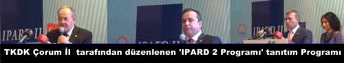Tarım ve Kırsal Kalkınmayı Destekleme Kurumu(TKDK) tarafından düzenlenen 'IPARD 2 Programı' tanıtım