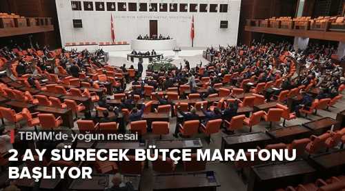 TBMM'de 2 ay sürecek bütçe maratonu başlıyor