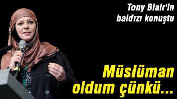 Tony Blair'in baldızı: Müslüman oldu