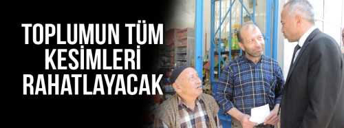 Toplumun Tüm Kesimleri Rahatlayacak