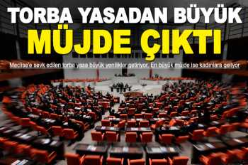 Torba Yasadan Kadınlara emeklilikte büyük avantaj