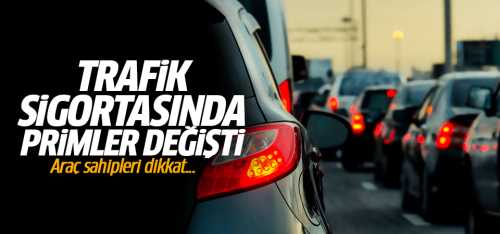 Trafik sigortasında primler değişti