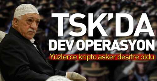 TSK'da Kripto  FETÖ operasyonu