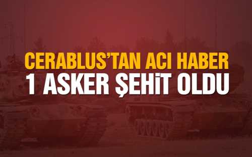 TSK'nın Suriye'de başlattığı 'Fırat Kalkanı' Operasyonunda Cerablus'ta tanka roketli saldırı ve ilk Şehidimizi verdik