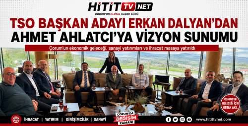 TSO Başkan Adayı Erkan Dalyan'dan Ahmet Ahlatçı'ya Vizyon Sunumu!