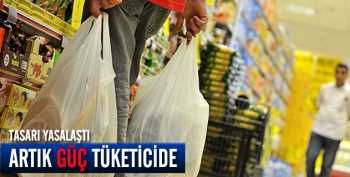 Tüketicinin korunması kanunu tasarısı yasalaştı