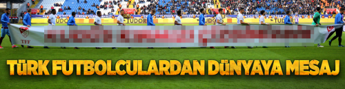 Türk futbolculardan Dünyaya Mesaj