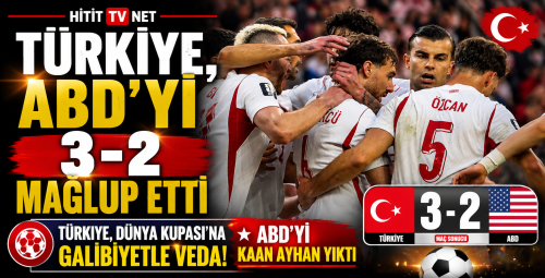 Türkiye 3 ABD 2 Milli Takım Dünya Kupasına'na Galibiyetle Veda Ettik!