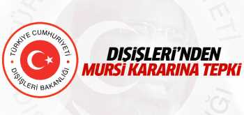 Türkiye'den  Mursi'ye verilen idam kararına tepki!