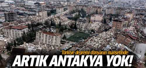Türkiye depremi dünyanın manşetinde
