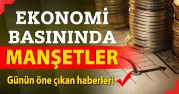 Türkiye Ekonomisinin  basınında manşetler