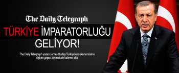 Türkiye İmparatorluğu geliyor