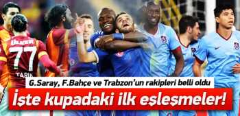 Türkiye Kupası'nda ilk eşleşmeler