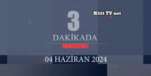 Türkiye'nin  04/06/2024 Salı günü  öne çıkan haberleri