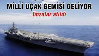 Türkiye'nin  Milli uçak gemisinde için imzalar atıldı