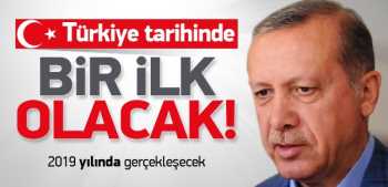 Türkiye tarihinde bir ilk Olacak