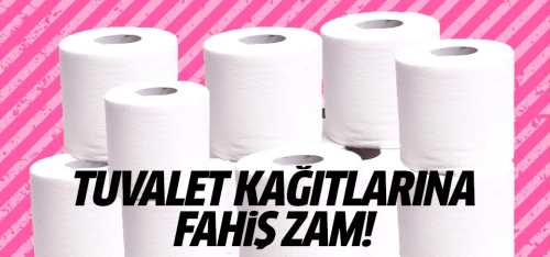 Tuvalet kağıdı ile havlu kağıtlarına fahiş zam!
