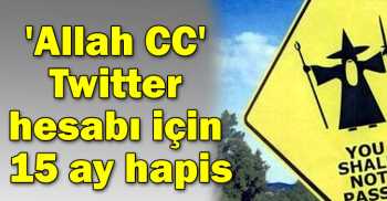 TWİTTER'DE 'Allah CC' adına hesap açana 15 ay Ceza 
