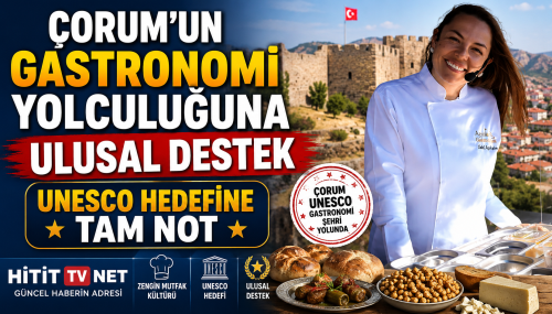 Ünlü Gastronomi Yazarı  İdil Açıkalın Çorum’u Kaleme Aldı