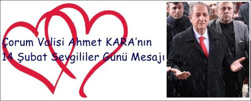 Vali Ahmet KARA’nın 14 Şubat Sevgililer Günü Mesajı