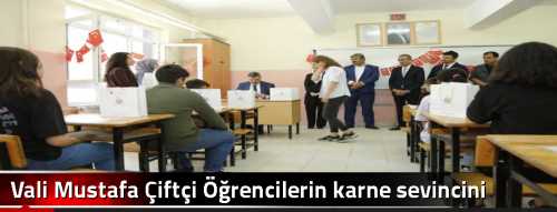 Vali Mustafa Çiftçi Öğrencilerin karne sevincnii paylaştı