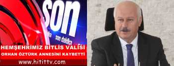 Vali Orhan Öztürk'ün annesini kaybetti