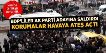 Van'da AK Parti Adayına Taşlı Saldırı