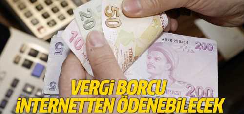 Vergi borcu internetten ödenebilecek