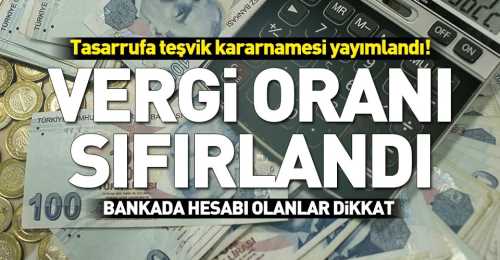 Vergi Oranı sıfırlandı