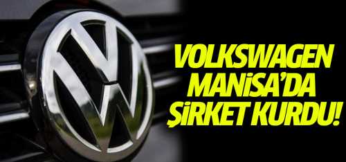 Volkswagen'den Manisa'dayız kararı çıktı