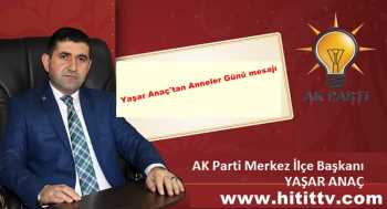 Yaşar Anaç'tan Anneler Günü mesajı