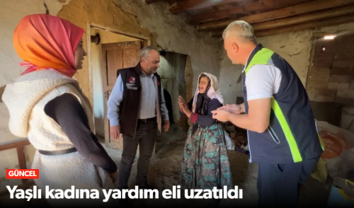 Yaşlı kadına Devlet Eli Uzatıldı!