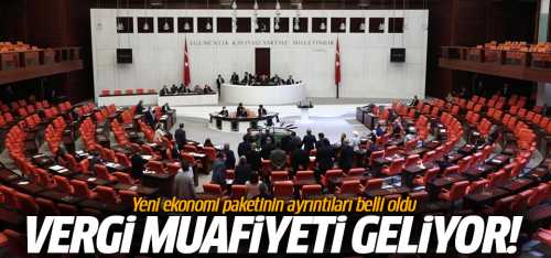 Yeni ekonomi paketinin ayrıntıları belli oldu