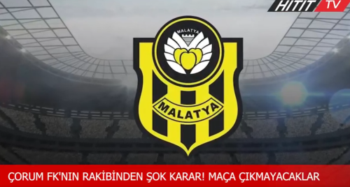 Yeni Malatyaspor maça çıkmama kararı aldı