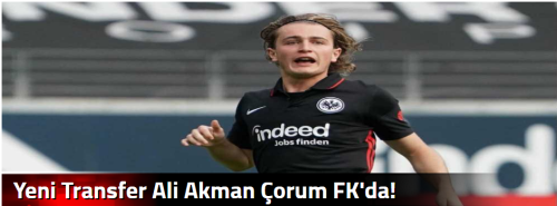  Yeni Transfer Ali Akman  Çorum FK'da!  