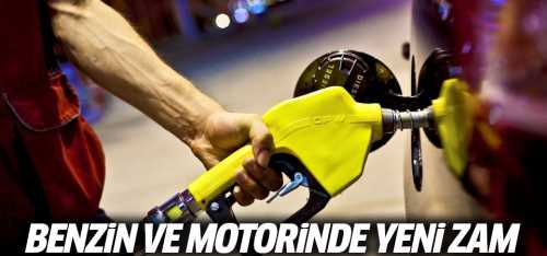 Yeniden 'Benzin ve motorine ZAM!