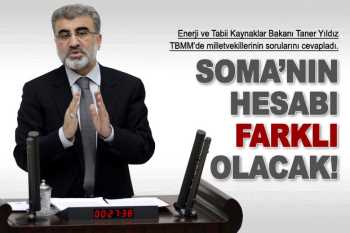 Yıldız: Soma soruşturması çok farklı olacak