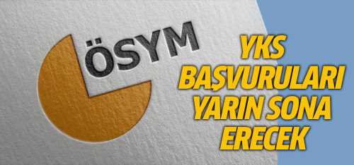 YKS başvuruları 21 Mart'ta Son