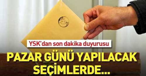 YSK'dan  seçimle ilgili sondakika uyarısı