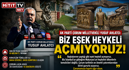 Yusuf Ahlatcı "Biz eşek heykeli açmıyoruz!