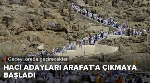  Yüz binlerce Hacı Arafat'ta çıkmaya başladı