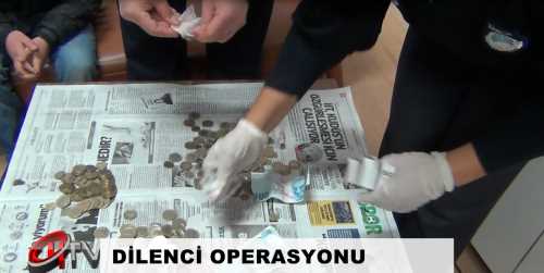 ZABITALARIN DİLENCİ OPERASYONU