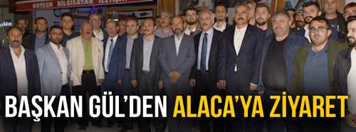 Zeki Gül'den  Alaca Ziyareti