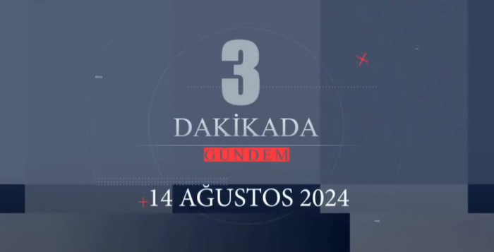 14/08/2024 Çarşamba Günün Dünya ve Türkiye Gündemi Haber Turu