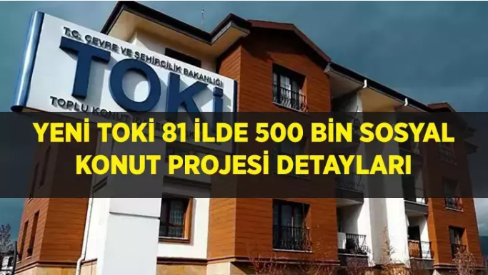 81 il için 500 Bin Yeni Sosyal Konut