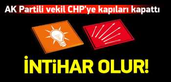 AK PARTİ-CHP KOALİSYONU BU ŞARTLARDA OLMAZ