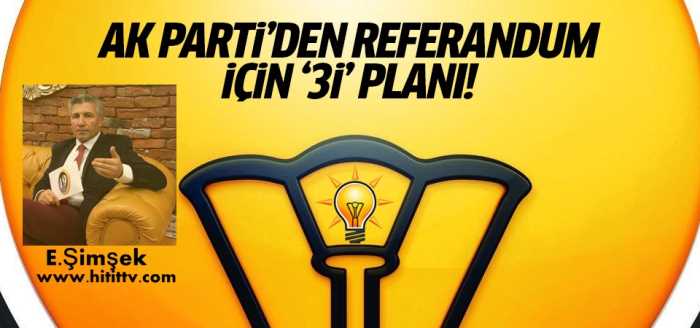 AK Parti'den referandum için '3İ' formülü!